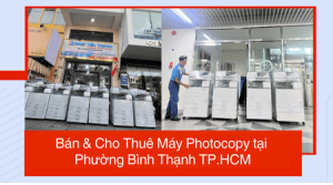Bán & Cho Thuê Máy Photocopy tại Phường Bình Thạnh TP.HCM