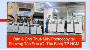 Bán & Cho Thuê Máy Photocopy tại Phường Tân Sơn (Tân Bình) TP.HCM