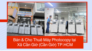 Bán & Cho Thuê Máy Photocopy tại Xã Cần Giờ TP.HCM